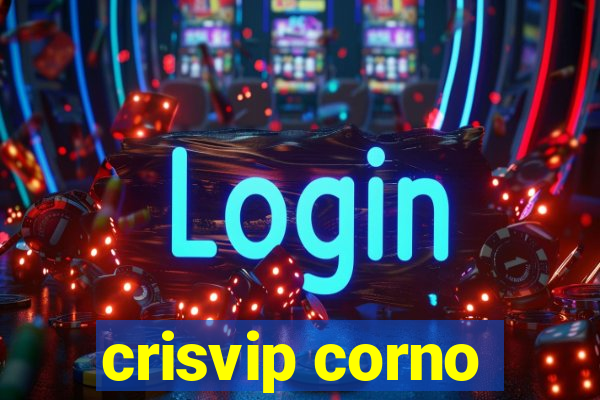 crisvip corno